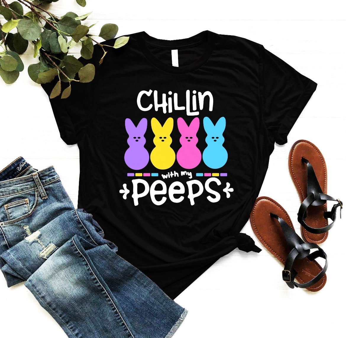 CHILLIN WITH MY PEEPS TSHIRT