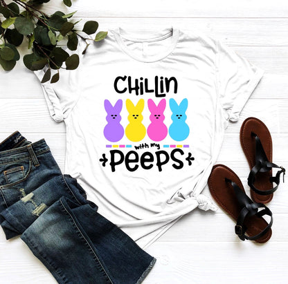 CHILLIN WITH MY PEEPS TSHIRT